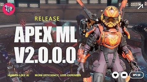 🥇《 ApexML 》Apex英雄 - AI 自瞄輔助  |  v.2.0.0.0 版本 ✔️敵友識別✔️全新功能✔️AI擬人鎖頭✔️Win10/11