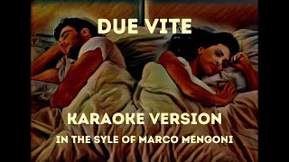 Due Vite (In the Style of Marco Mengoni) [Karaoke Version]