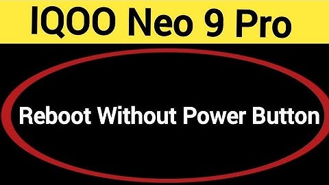 IQOO Neo 9 Pro reboot kaise kare, how to reboot without power button in IQOO Neo 9 Pro