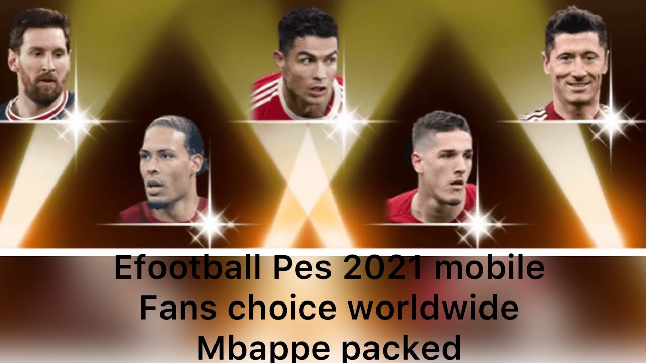 Pes 2021 mobile Mbappe Packed Fans choice worldwide pack opening
