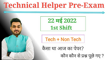 22 May Morning Shift Paper | Technical Helper Exam Analysis | Technical Helper Paper Today