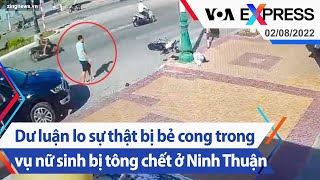 Dư luận lo sự thật bị bẻ cong trong vụ nữ sinh bị tông chết ở Ninh Thuận | Truyền hình VOA 2\/8\/22