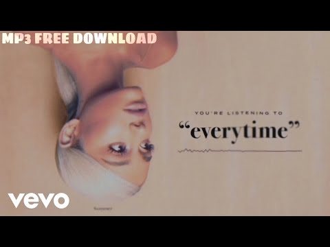 ariana-grande---everytime-[mp3-download]