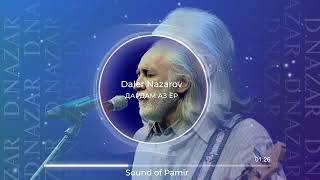 Daler Nazarov - Дардам аз ёр 2024 |Sound of Pamir|