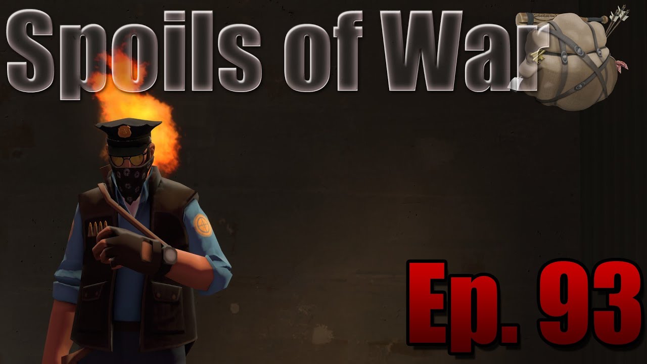 Team Fortress 2 The Spoils of War Ep. 93 Burning Flames Master's