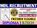 MDL Recruitment 2022|Fresher Eligible|Diploma Or B.Tech|All India Can Apply|All Details