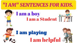 'I AM'  SENTENCES FOR KIDS|#How to make I am #sentences#learningisfunwithus #kidslearnandplay