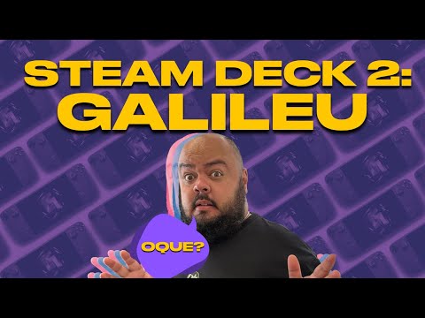 Steam Deck 2: Galileu e Sephiroth