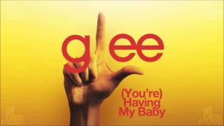 Video thumbnail of "Glee - (You're) Having My Baby (STUDIO) | Ballad"