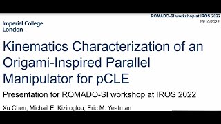 Kinematics Characterization of a Origami Inspired Parallel Manipulator for pCLE - Xu Chen