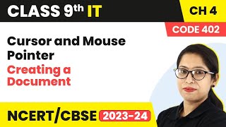 Cursor and Mouse Pointer, Creating a Document | Class 9 Information Technology Chapter 4