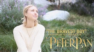 The Bravest Boy - Wendy Song for Peter Pan | The Sound of Magic