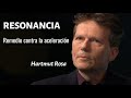 &quot;RESONANCIA&quot;. Un remedio contra la alienación. Hartmut Rosa