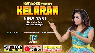 [ KARAOKE  VERSION ] KELARAN - NINA YANI - NADA PANTURA