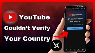 How to Fix YouTube Premium “Couldn’t Verify Your Country” Error - YouTube Premium Payment Failed