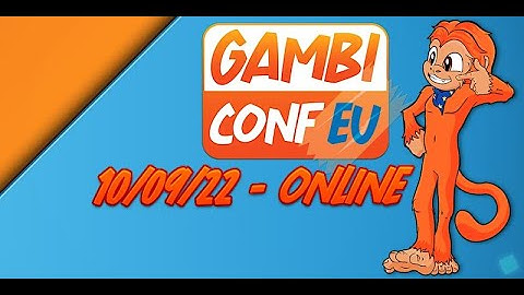 GambiConf EU - 2022 / Online day