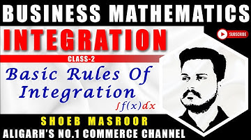 Integration - Mathematics B.Com CLASS 2 | Maths by Shoeb Sir | Aligarh