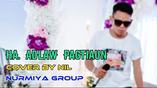 HA ADLAW PAGTIAUN | COVER BY NIL | NURMIYA GROUP/014-3736029