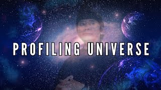 PROFILING UNIVERSE
