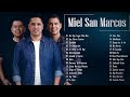 MIEL SAN MARCOS SUS MEJORES CANCIONES - MIX NUEVO ALBUM 2018 - 2 HORAS DE MUSICA CRISTIANA