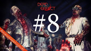 Dead Effect Android GamePlay - Walkthrough Part 8 (HD)