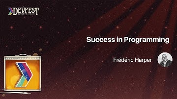 [DevFest Nantes 2019] Success in Programming