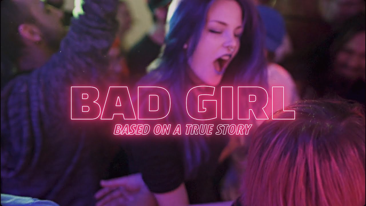 Things That Need To Be Fixed - Bad Girl (Official Video)