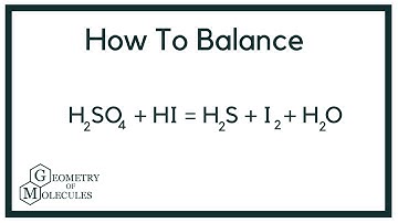 How to Balance H2SO4 + HI = H2S + I2 + H2O