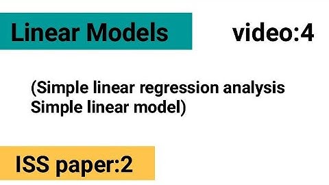 Simple Linear Regression Model || Linear models || ISS paper2