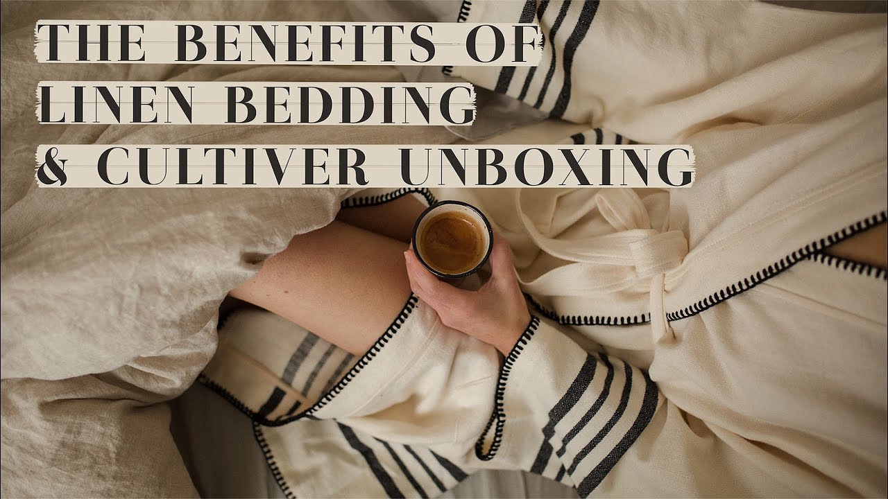 The Benefits of Linen Bedding Le Temps D'un Café YouTube