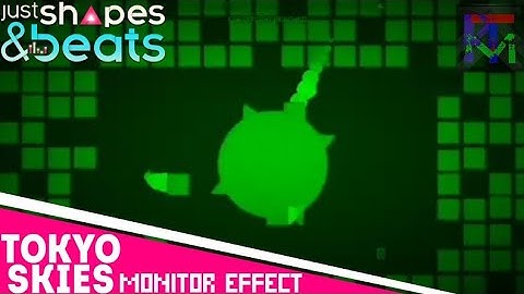 Tokyo Skies by Chipzel - Monitor Effect | Just Shapes and Beats