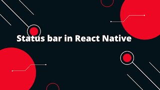 Status bar in React Native | React Native Tutorial