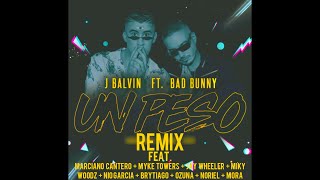 J Balvin, Bad Bunny, Marciano Cantero - Un Peso (Remix) Ft. Myke Towers, Jay Wheeler, Miky Woodz...