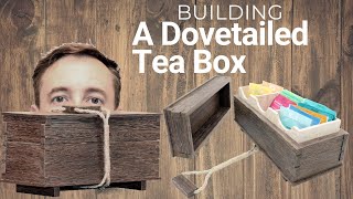 Dovetailed Tea Box