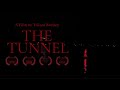 THE TUNNEL (Award-Winning Short Film)