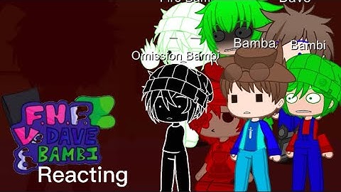 Dave and Bambi Characters Reacts | Part 5 | Filling the Lacuna