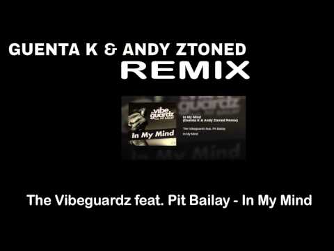 The Vibeguardz feat. Pit Bailay - In My Mind (Guenta K & Andy Ztoned Remix)