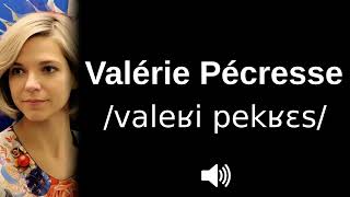 🇫🇷 How to pronounce Valérie Pécresse (CORRECTLY!)