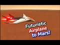 VTOL FUTURISTIC AIRPLANE TO MARS - Simplerockets 2