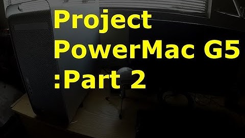 Project PowerMac G5 : Part 2 - Fixing Unreliable booting