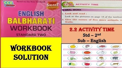 2.2 ACTIVITY TIME ⏰ / Workbook Solution/ Question and Answers/ Std 1st /  English Balbharati