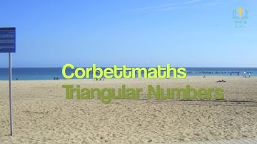 Triangular Numbers  | Corbettmaths