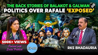 EP-104 | Stories of Balakot & Galwan, Politics on Rafale & India-China standoff with RKS Bhadauria
