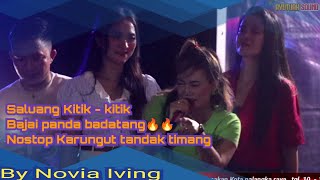 SALUANG KITIK - KITIK ~ KARUNGUT TANDAK TIMANG~BY NOVIA IVING~ WEDDING PARTY~ELPAN \u0026 AYU VERONIKA