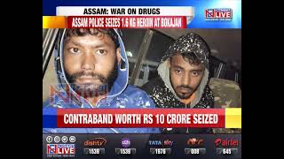 Drugs worth approx Rs 10 crore seized in Assam's Bokajan, 2 held