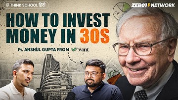 Secrets to Build Wealth in Your 30s : Wint Wealth co-founder Anshul Gupta | Indian Business Podcast