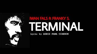 Iwan Fals (feat Ian Antono \u0026 Franky. S) - TERMINAL