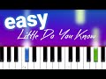 Alex & Sierra - Little Do You Know (100% EASY PIANO TUTORIAL)