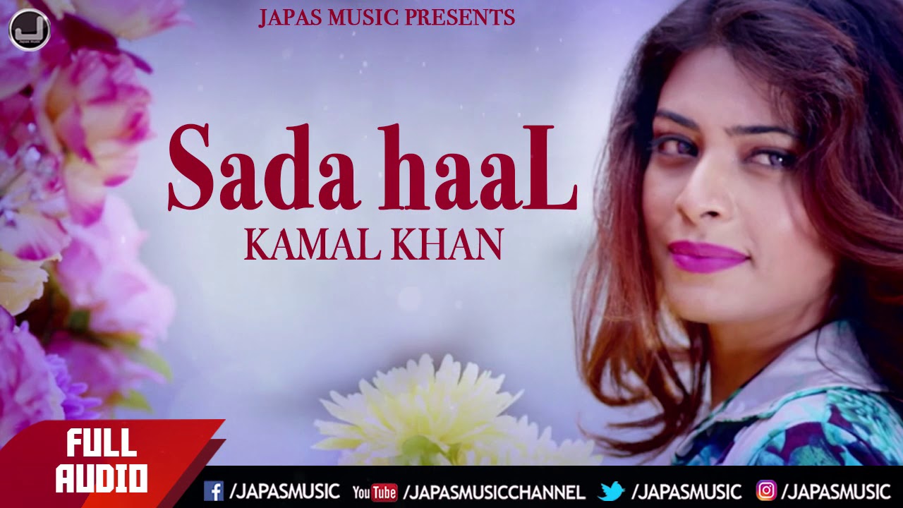 Punjabi Song  Sada Haal  Kamal Khan  Jatinder Jeetu  Japas Music
