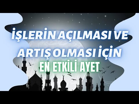 İŞLERİN AÇILMASI VE ARTIŞI İÇİN EN ETKİLİ AYET ✨ SIKINTILARIN GİTMESİ İÇİN 🤲